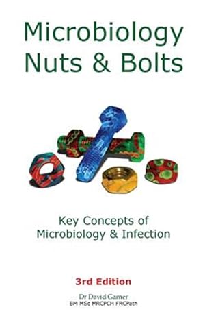 Seller image for Microbiology Nuts & Bolts: Key Concepts of Microbiology & Infection for sale by GreatBookPrices