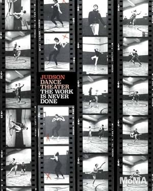 Imagen del vendedor de Judson Dance Theater : The Work Is Never Done a la venta por GreatBookPrices