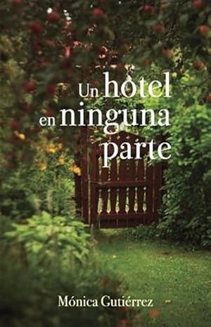 Imagen del vendedor de Un hotel en ninguna parte/ A hotel nowhere -Language: spanish a la venta por GreatBookPrices