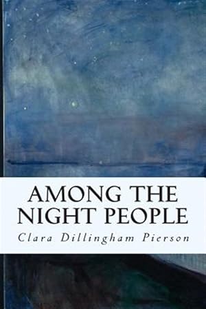 Imagen del vendedor de Among the Night People a la venta por GreatBookPrices