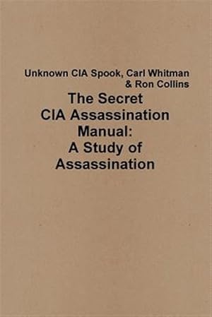 Immagine del venditore per The Secret CIA Assassination Manual: A Study of Assassination venduto da GreatBookPrices