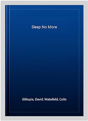 Image du vendeur pour Sleep No More mis en vente par GreatBookPrices