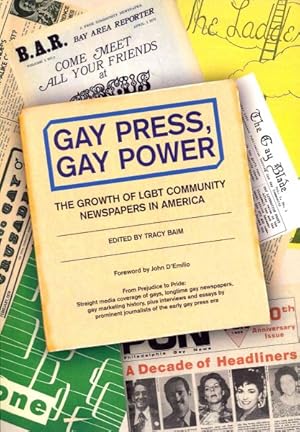 Seller image for Gay Press, Gay Power : The Growth of LGBT Community Newspapers in America for sale by GreatBookPrices