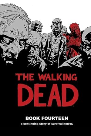 Seller image for Walking Dead 14 : A Continuing Story of Survival Horror for sale by GreatBookPrices