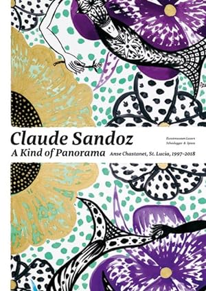 Seller image for Claude Sandoz : A Kind of Panorama; Anse Chastanet, St. Lucia 1997-2018 for sale by GreatBookPrices