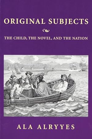 Imagen del vendedor de Original Subjects : The Child, the Novel, and the Nation a la venta por GreatBookPrices