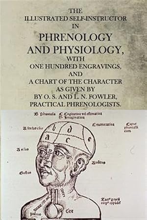 Imagen del vendedor de Illustrated Self-instructor in Phrenology and Physiology a la venta por GreatBookPrices