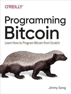 Seller image for Programming Bitcoin : Learn How to Program Bitcoin from Scratch for sale by GreatBookPrices