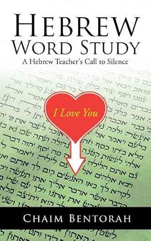 Seller image for Hebrew Word Study : A Hebrew Teacher's Call to Silence for sale by GreatBookPrices