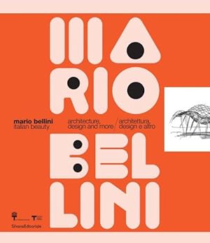 Seller image for Mario Bellini : Italian Beauty: Architecture, Design, and More / Architettura, design e altro for sale by GreatBookPrices