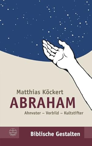 Seller image for Abraham : Ahnvater - Vorbild - Kultstifter -Language: german for sale by GreatBookPrices