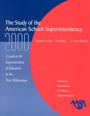 Bild des Verkufers fr Study of the American School Superintendency 2000 : A Look at the Superintendent of Education in the New Millennium zum Verkauf von GreatBookPrices