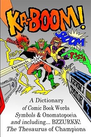 Seller image for Ka-Boom!: A Dictionary of Comic Book Words, Symbols & Onomatopoeia for sale by GreatBookPrices