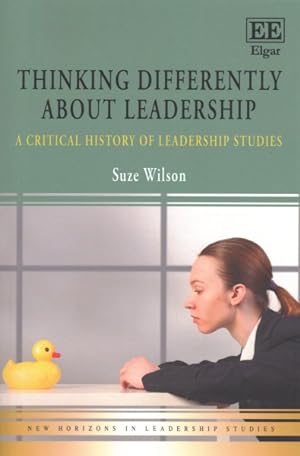 Seller image for Thinking Differently about Leadership : A Critical History of Leadership Studies for sale by GreatBookPrices