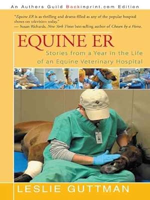 Bild des Verkufers fr Equine Er : Stories from a Year in the Life of an Equine Veterinary Hospital zum Verkauf von GreatBookPrices