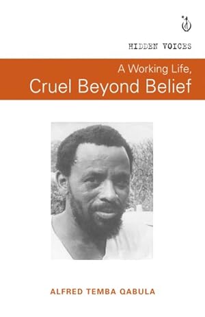 Seller image for Working Life, Cruel Beyond Belief for sale by GreatBookPrices