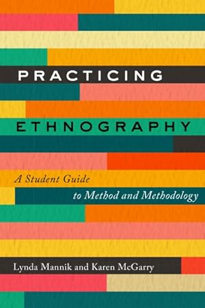 Seller image for Practicing Ethnography : A Student Guide to Method and Methodology for sale by GreatBookPrices