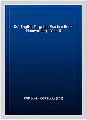 Seller image for Ks2 English Targeted Practice Book: Handwriting - Year 6 for sale by GreatBookPrices