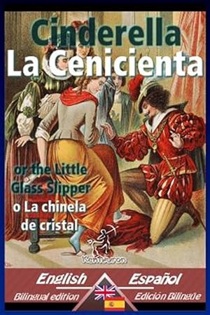 Seller image for Cinderella - La Cenicienta: Bilingual Parallel Text - Textos Bilinges En Paralelo: English-Spanish / Ingls-Espaol -Language: spanish for sale by GreatBookPrices