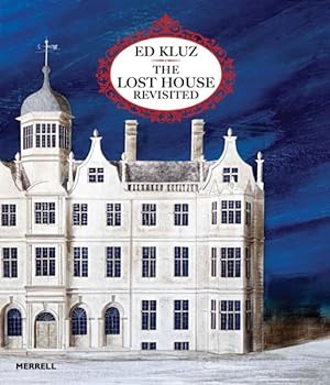 Seller image for Ed Kluz : The Lost House Revisited for sale by GreatBookPrices