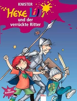 Hexe Lilli und der verrückte Ritter. Hexe Lilli für Erstleser