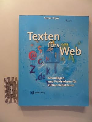 Texten fürs Web. Grundlagen und Praxiswissen für Online-Redakteure.