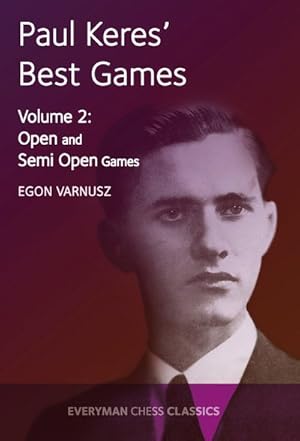 Immagine del venditore per Paul Keres' Best Games : Open and Semi Open Games venduto da GreatBookPrices