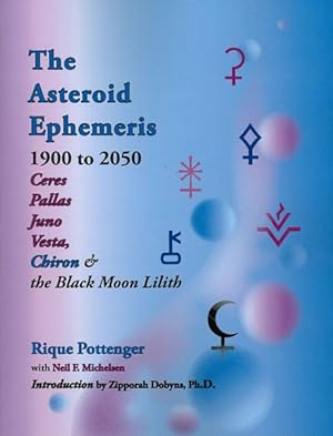 Seller image for Asteroid Ephemeris 1900 to 2050 : Ceres Pallas Juno Vesta, Chrion & the Black Moon Lilith for sale by GreatBookPrices