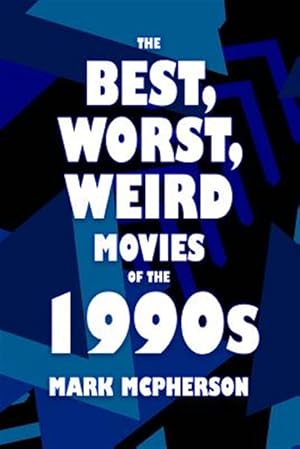 Immagine del venditore per Best, Worst, Weird Movies of the 1990s venduto da GreatBookPrices