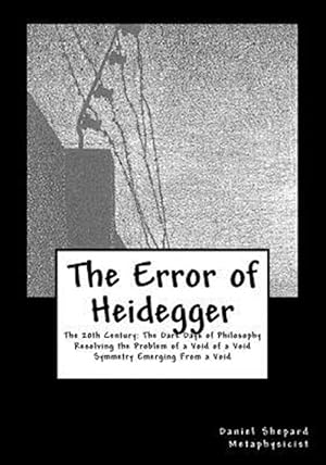 Seller image for Error of Heidegger : Resolving the Problem of a Void of a Void for sale by GreatBookPrices