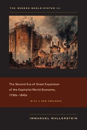 Immagine del venditore per Second Era of Great Expansion of the Capitalist World-Economy 1730-1840s venduto da GreatBookPrices