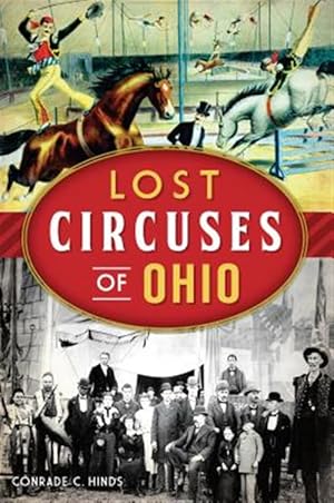 Imagen del vendedor de Lost Circuses of Ohio a la venta por GreatBookPrices