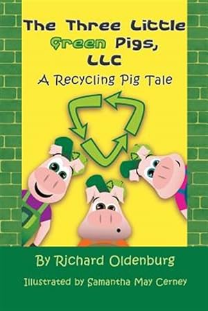 Seller image for The Three Little Green Pigs, LLC: A Recycling Pig Tale for sale by GreatBookPrices