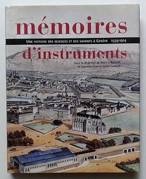 MÉMOIRES d'INSTRUMENTS - une histoire des sciences et des Savants à Genève 1559-1914