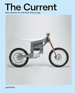Bild des Verkufers fr Current : New Wheels for the Post-Petrol Age zum Verkauf von GreatBookPrices