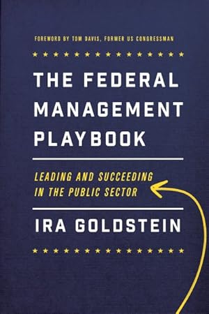 Seller image for Federal Management Playbook : Leading and Succeeding in the Public Sector for sale by GreatBookPrices