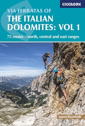 Seller image for Via Ferratas of the Italian Dolomites : 75 Routes-North, Central and East Ranges for sale by GreatBookPrices