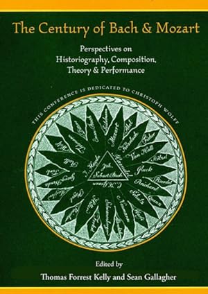 Seller image for Century of Bach and Mozart : Perspectives on Historiography, Composition, Theory and Performance for sale by GreatBookPrices