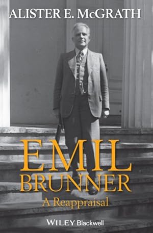 Imagen del vendedor de Emil Brunner : A Reappraisal a la venta por GreatBookPrices