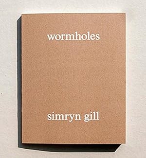Seller image for Simryn Gill : Wormholes for sale by GreatBookPrices