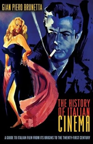 Immagine del venditore per History of Italian Cinema : A Guide to Italian Film from Its Origins to the Twenty-first Century venduto da GreatBookPrices