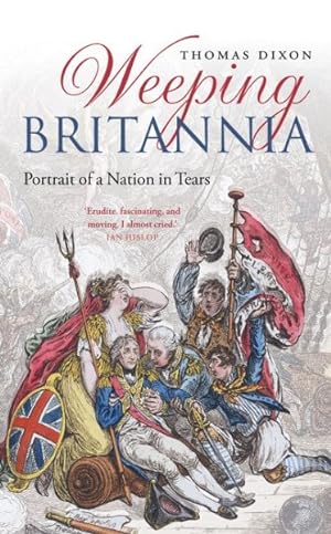 Seller image for Weeping Britannia : Portrait of a Nation in Tears for sale by GreatBookPrices