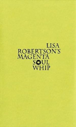 Seller image for Lisa Robertson's Magenta Soul Whip for sale by GreatBookPrices