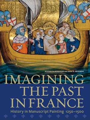 Seller image for Imagining the Past in France : History in Manuscript Painting, 1250-1500 for sale by GreatBookPrices