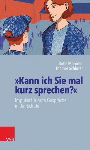 Immagine del venditore per Kann Ich Sie Mal Kurz Sprechen? : Impulse Fur Gute Gesprache in Der Schule -Language: german venduto da GreatBookPrices