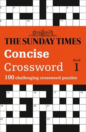 Immagine del venditore per Sunday Times Concise Crossword Book 1 : 100 Challenging Crossword Puzzles venduto da GreatBookPrices
