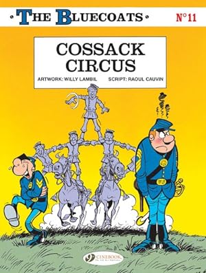 Bild des Verkufers fr Bluecoats 11 : Cossack Circus zum Verkauf von GreatBookPrices