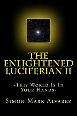Seller image for Enlightened Luciferian : Exterminating All Elements of Slavery for sale by GreatBookPrices