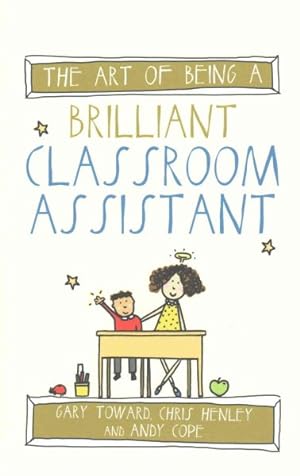 Image du vendeur pour Art of Being a Brilliant Classroom Assistant mis en vente par GreatBookPrices