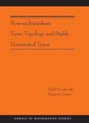 Image du vendeur pour Non-archimedean tame topology and stably dominated types mis en vente par GreatBookPrices